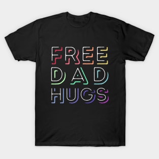 Free Dad Hugs - Rainbow Pride T-Shirt